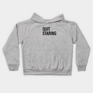 QUIT STARING Kids Hoodie